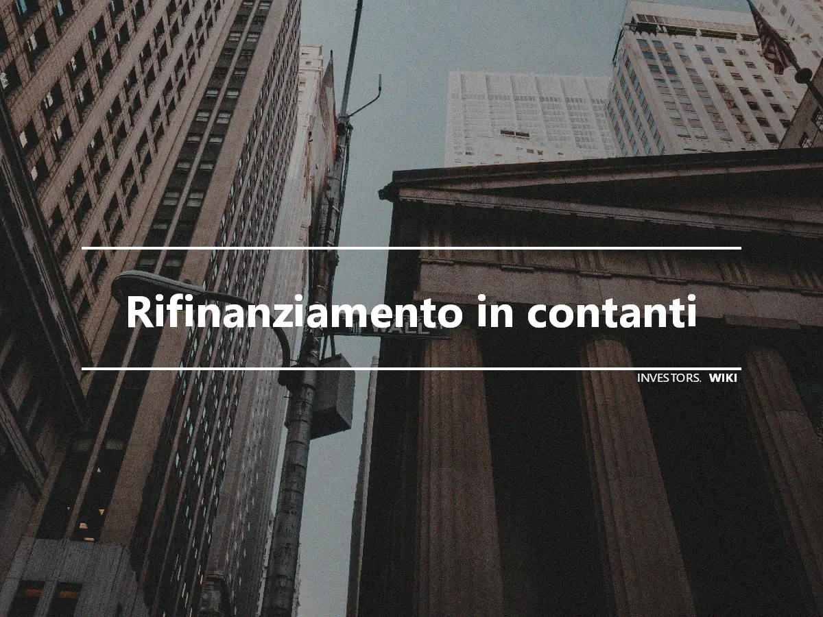 Rifinanziamento in contanti