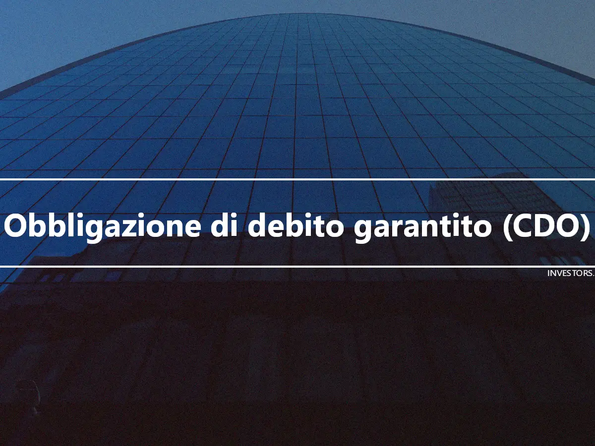 Obbligazione di debito garantito (CDO)