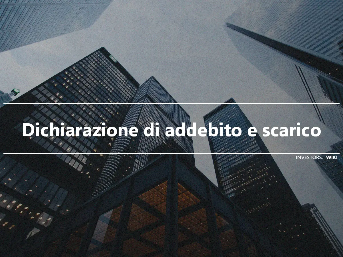 Dichiarazione di addebito e scarico