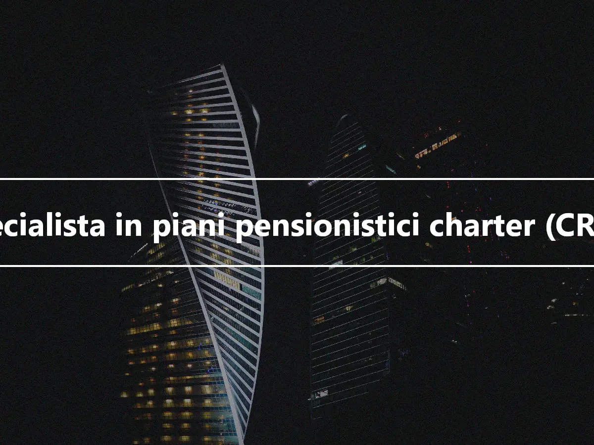 Specialista in piani pensionistici charter (CRPS)