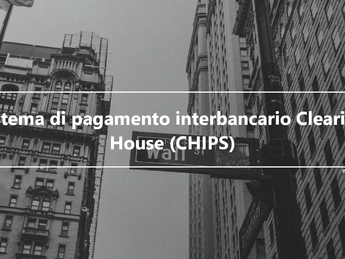 Sistema di pagamento interbancario Clearing House (CHIPS)