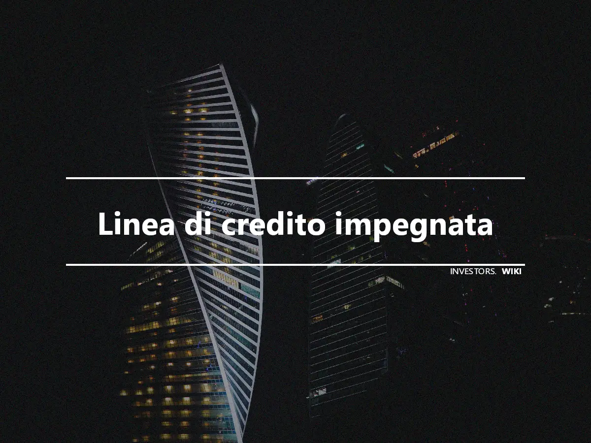 Linea di credito impegnata