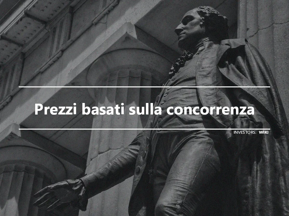 Prezzi basati sulla concorrenza