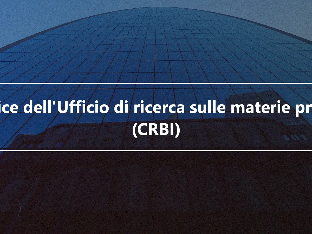 Indice dell'Ufficio di ricerca sulle materie prime (CRBI)