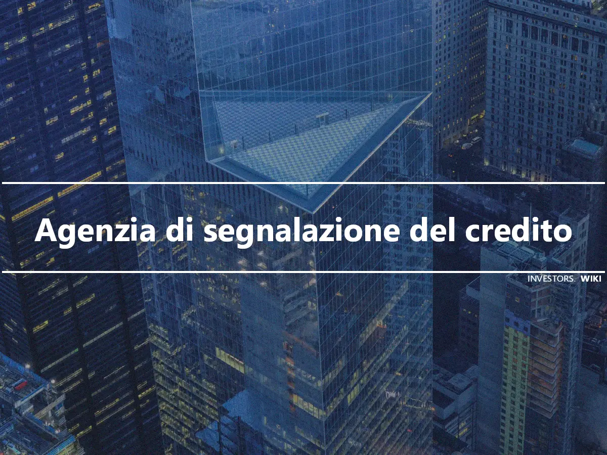 Agenzia di segnalazione del credito