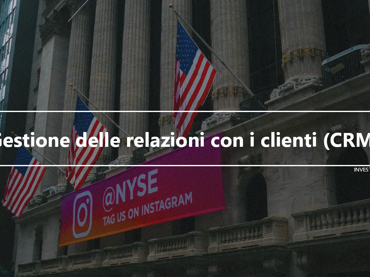 Gestione delle relazioni con i clienti (CRM)