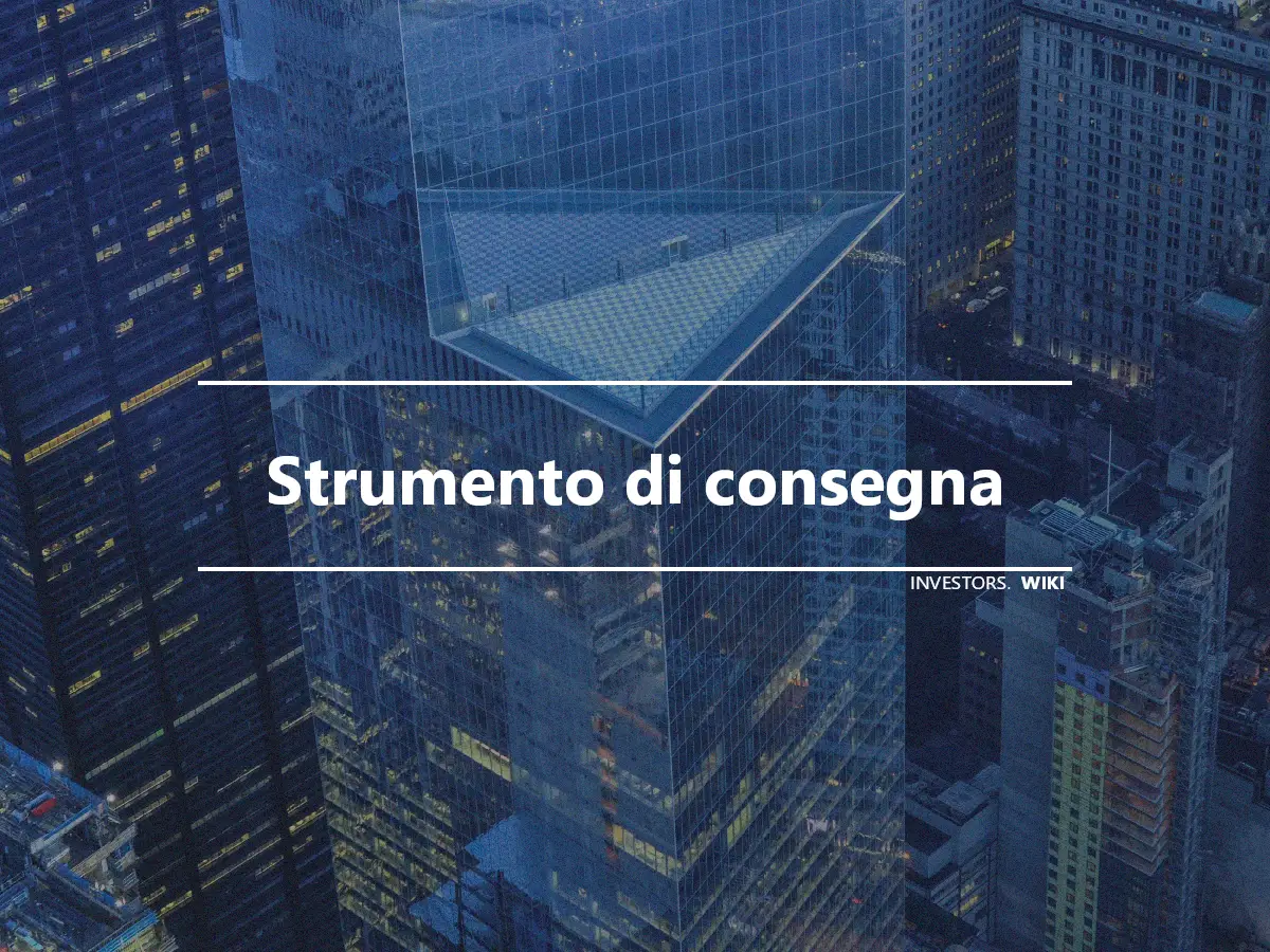 Strumento di consegna