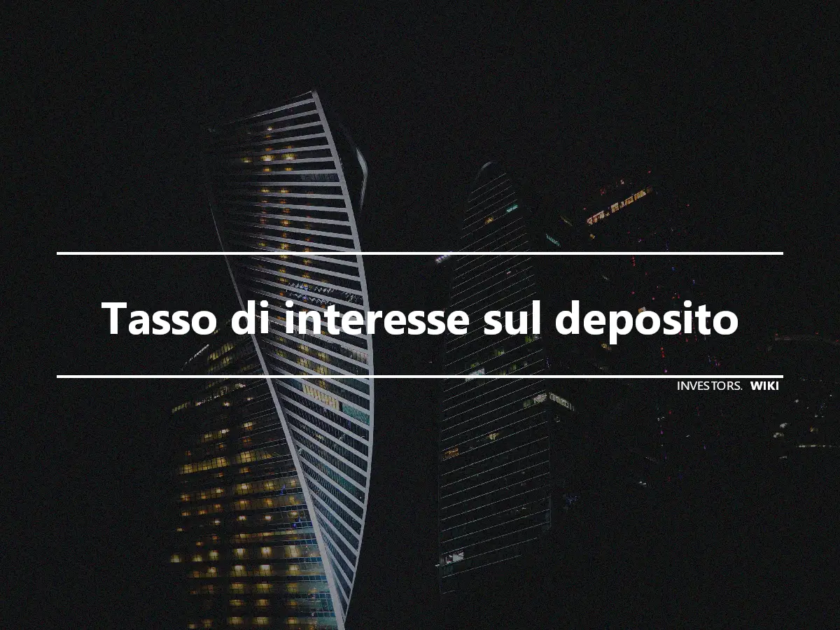 Tasso di interesse sul deposito