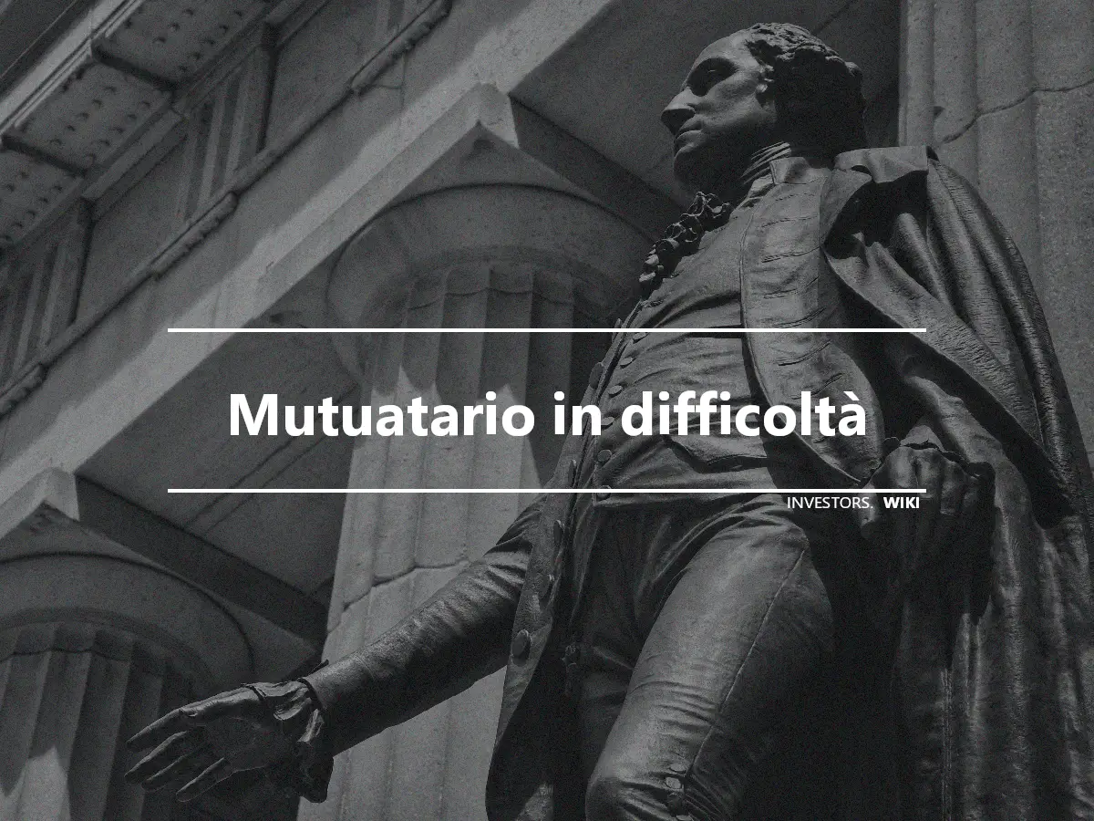 Mutuatario in difficoltà