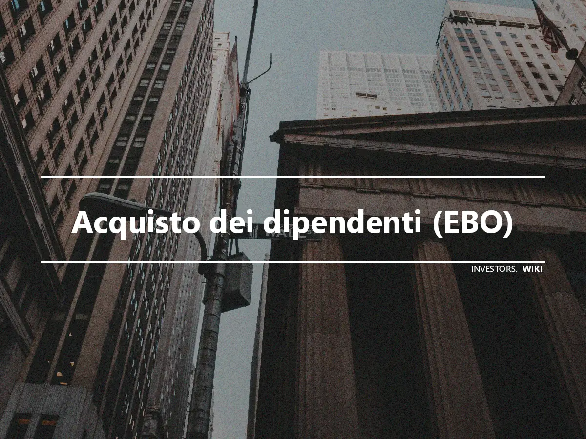 Acquisto dei dipendenti (EBO)