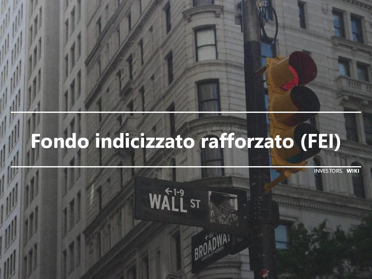 Fondo indicizzato rafforzato (FEI)