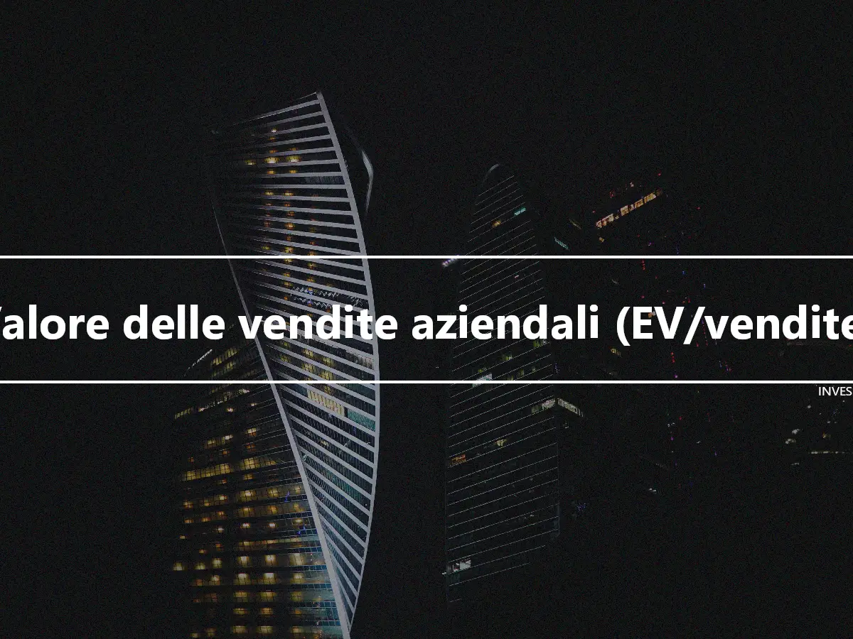 Valore delle vendite aziendali (EV/vendite)