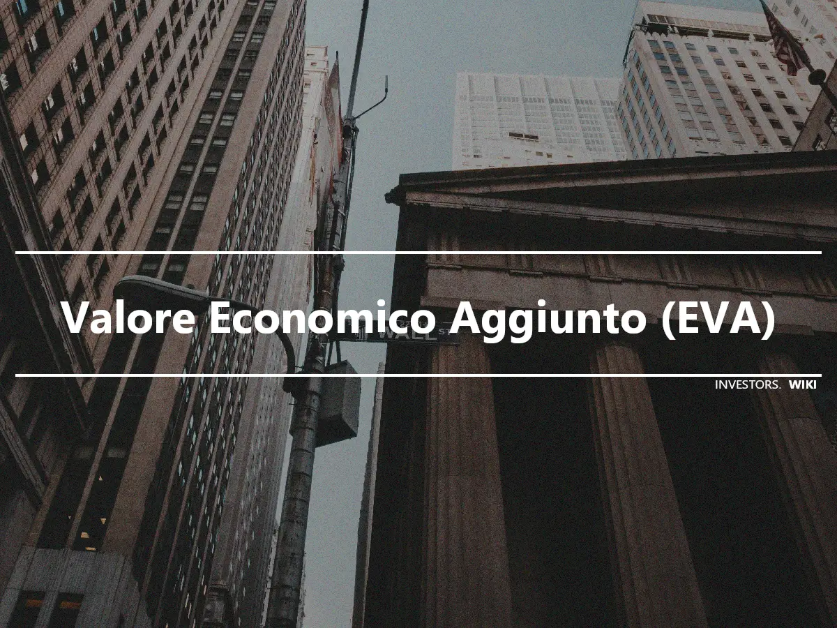 Valore Economico Aggiunto (EVA)