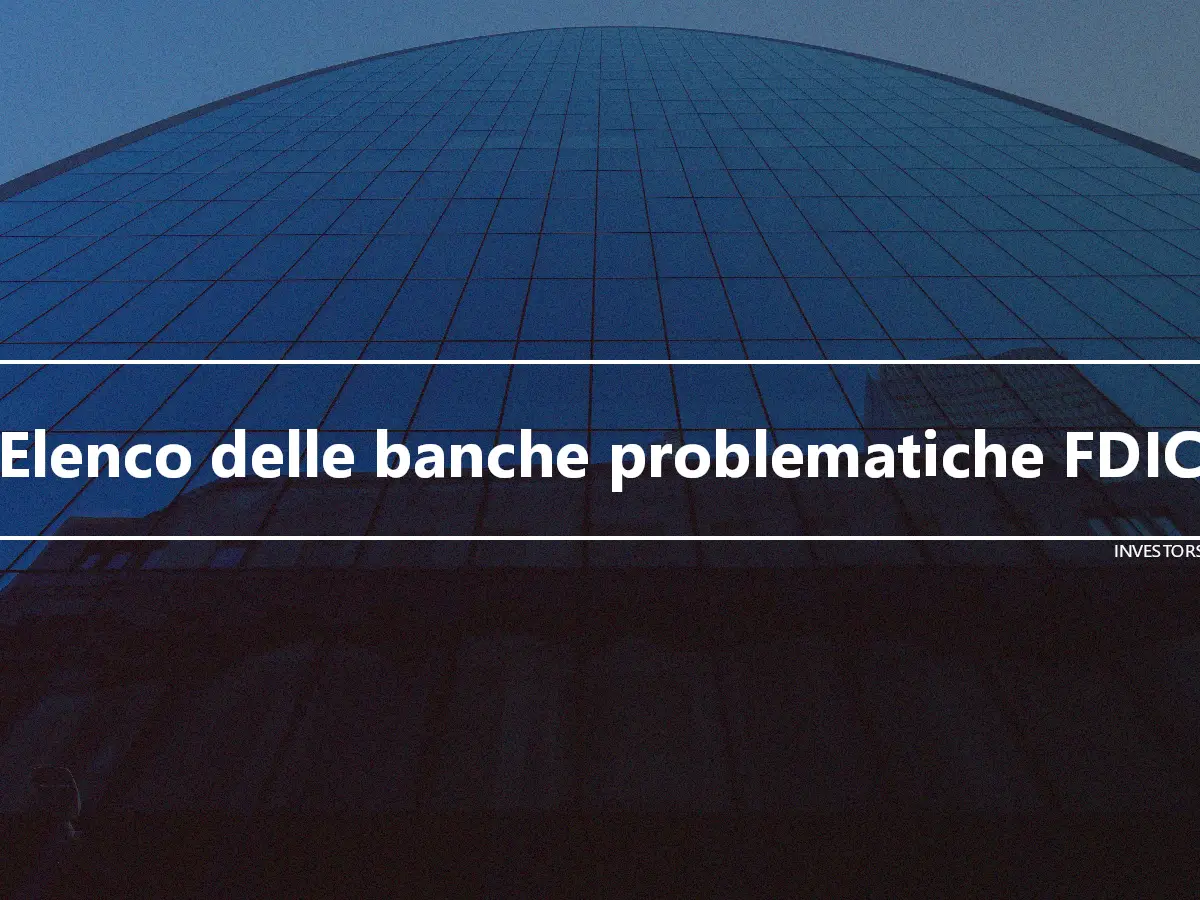 Elenco delle banche problematiche FDIC