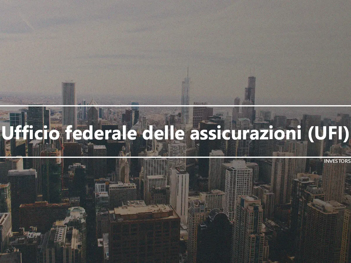 Ufficio federale delle assicurazioni (UFI)