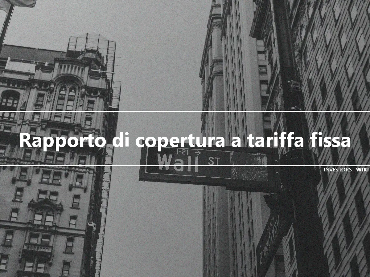 Rapporto di copertura a tariffa fissa