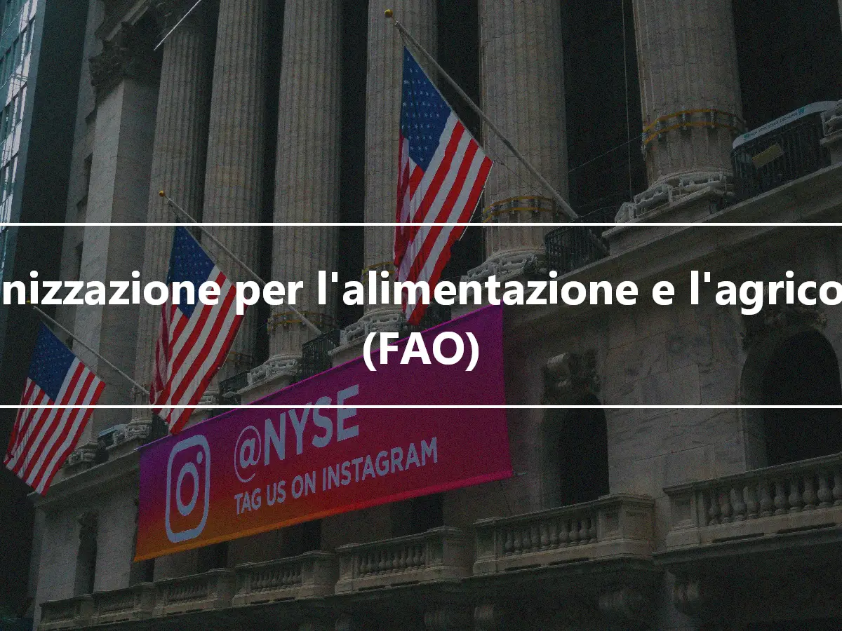 Organizzazione per l'alimentazione e l'agricoltura (FAO)