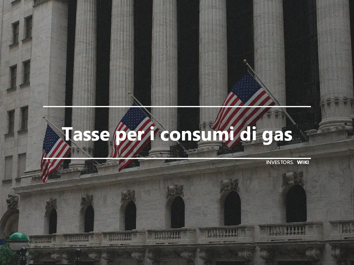 Tasse per i consumi di gas