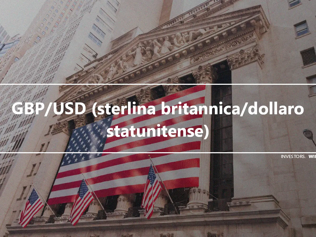 GBP/USD (sterlina britannica/dollaro statunitense)
