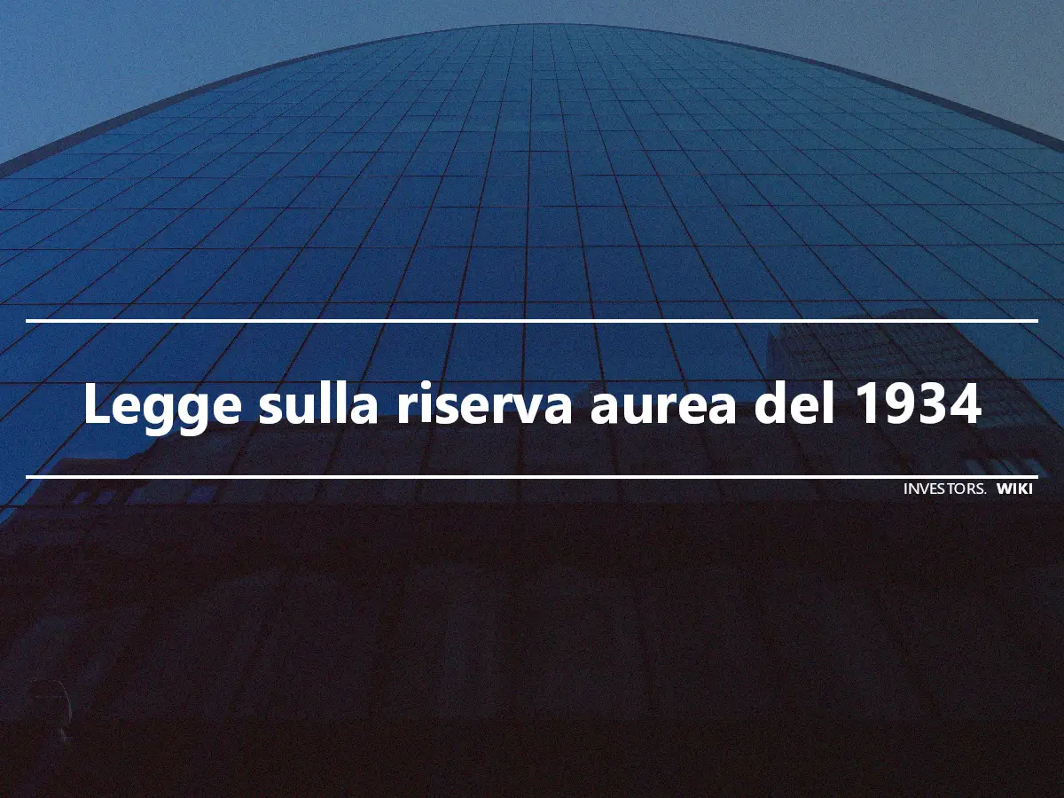 Legge sulla riserva aurea del 1934