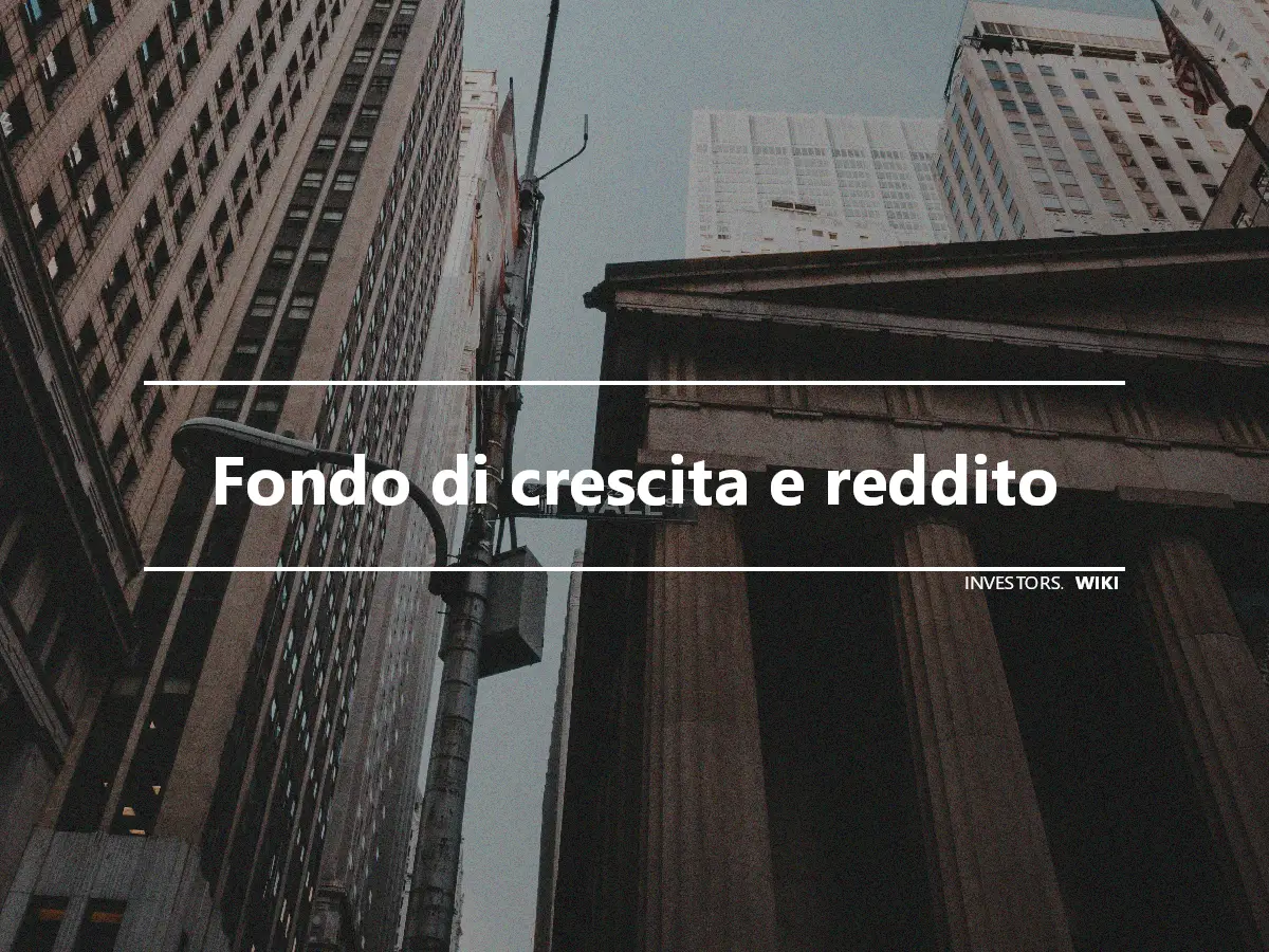 Fondo di crescita e reddito