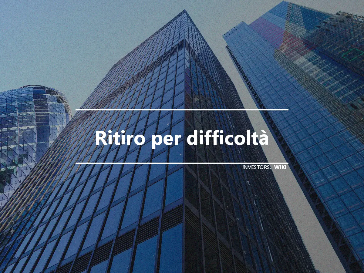 Ritiro per difficoltà