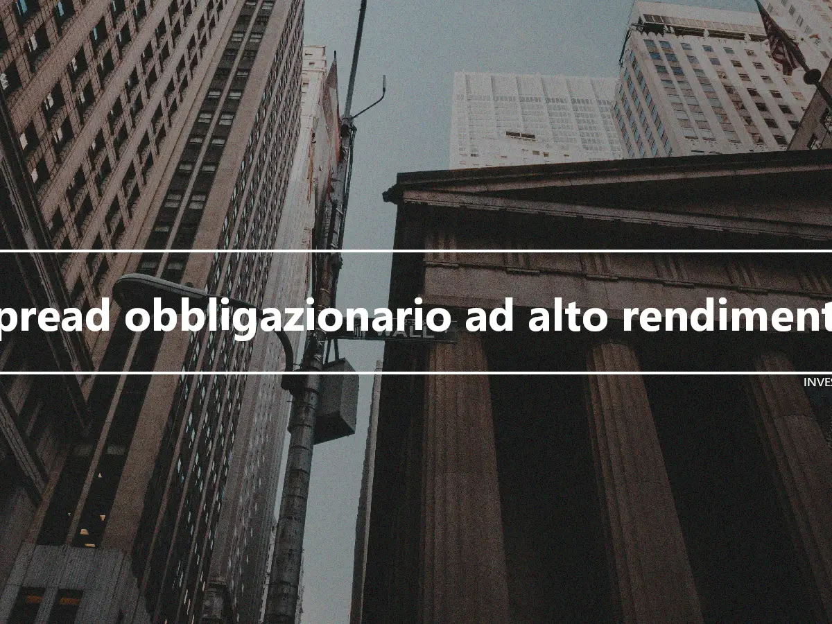 Spread obbligazionario ad alto rendimento