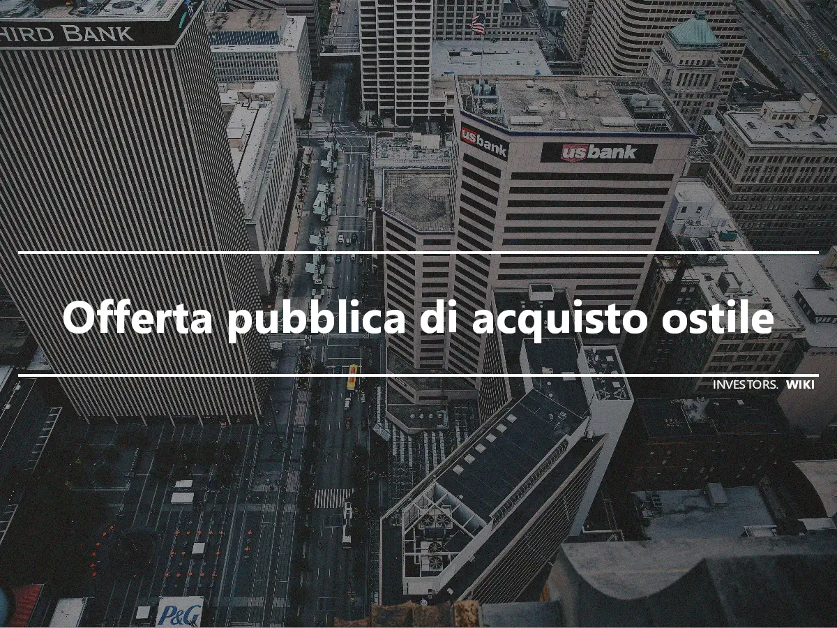 Offerta pubblica di acquisto ostile