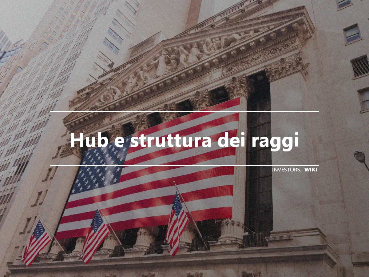 Hub e struttura dei raggi