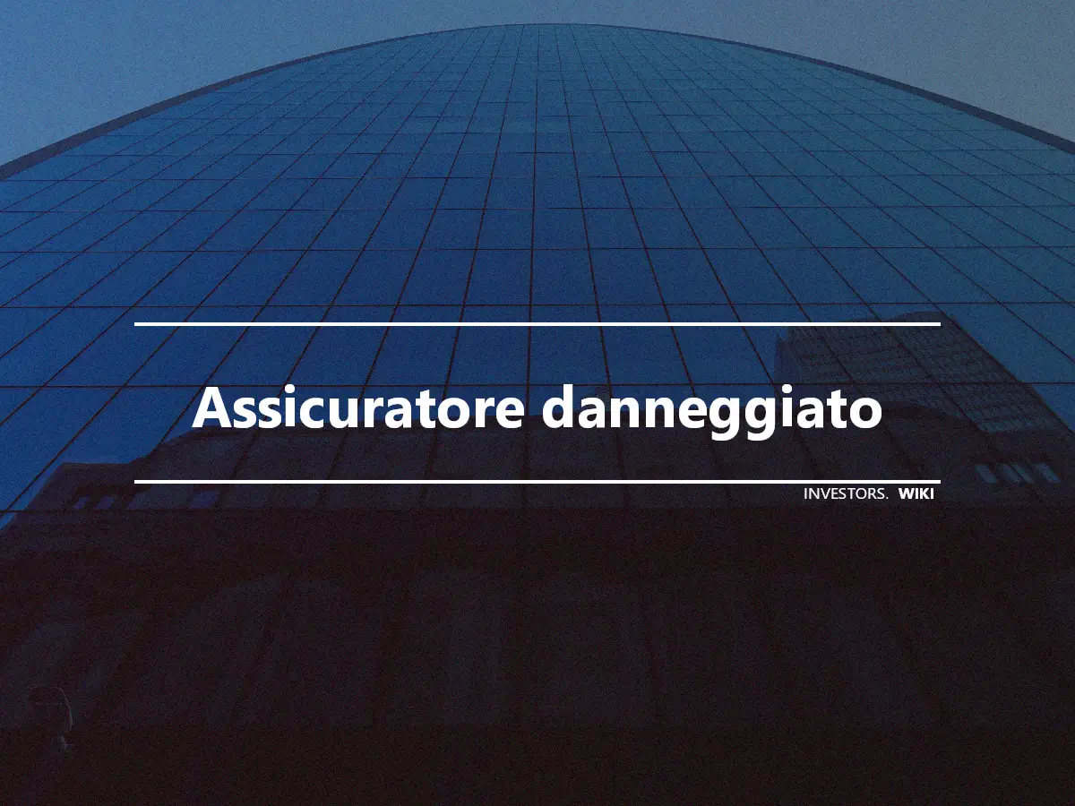 Assicuratore danneggiato