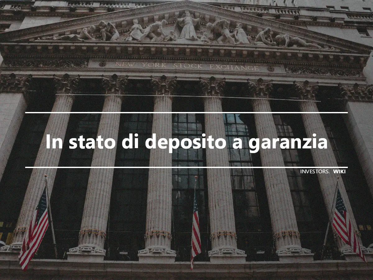 In stato di deposito a garanzia