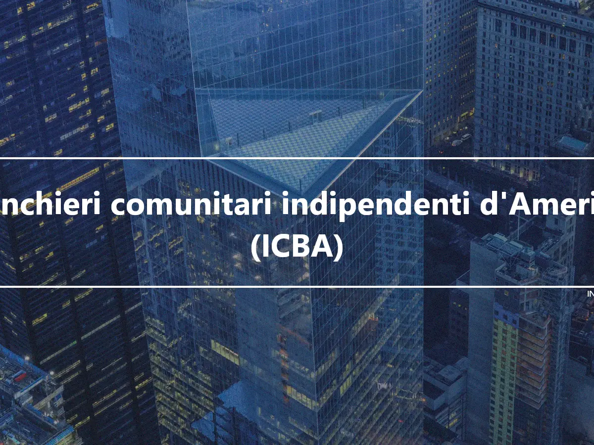 Banchieri comunitari indipendenti d'America (ICBA)