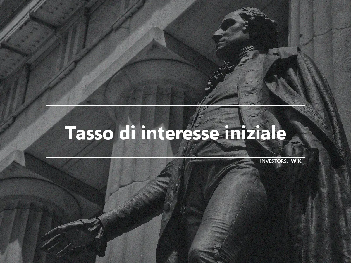 Tasso di interesse iniziale