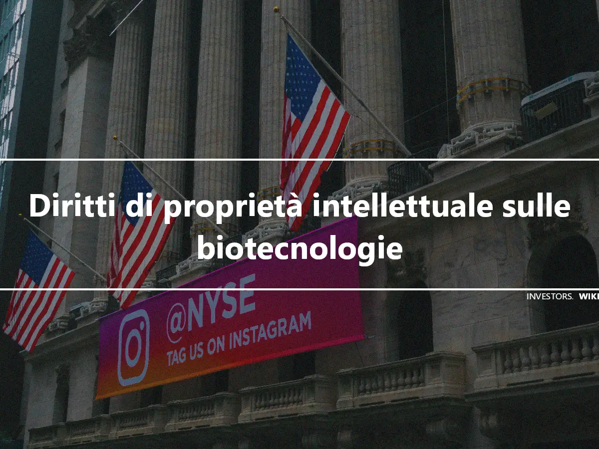 Diritti di proprietà intellettuale sulle biotecnologie