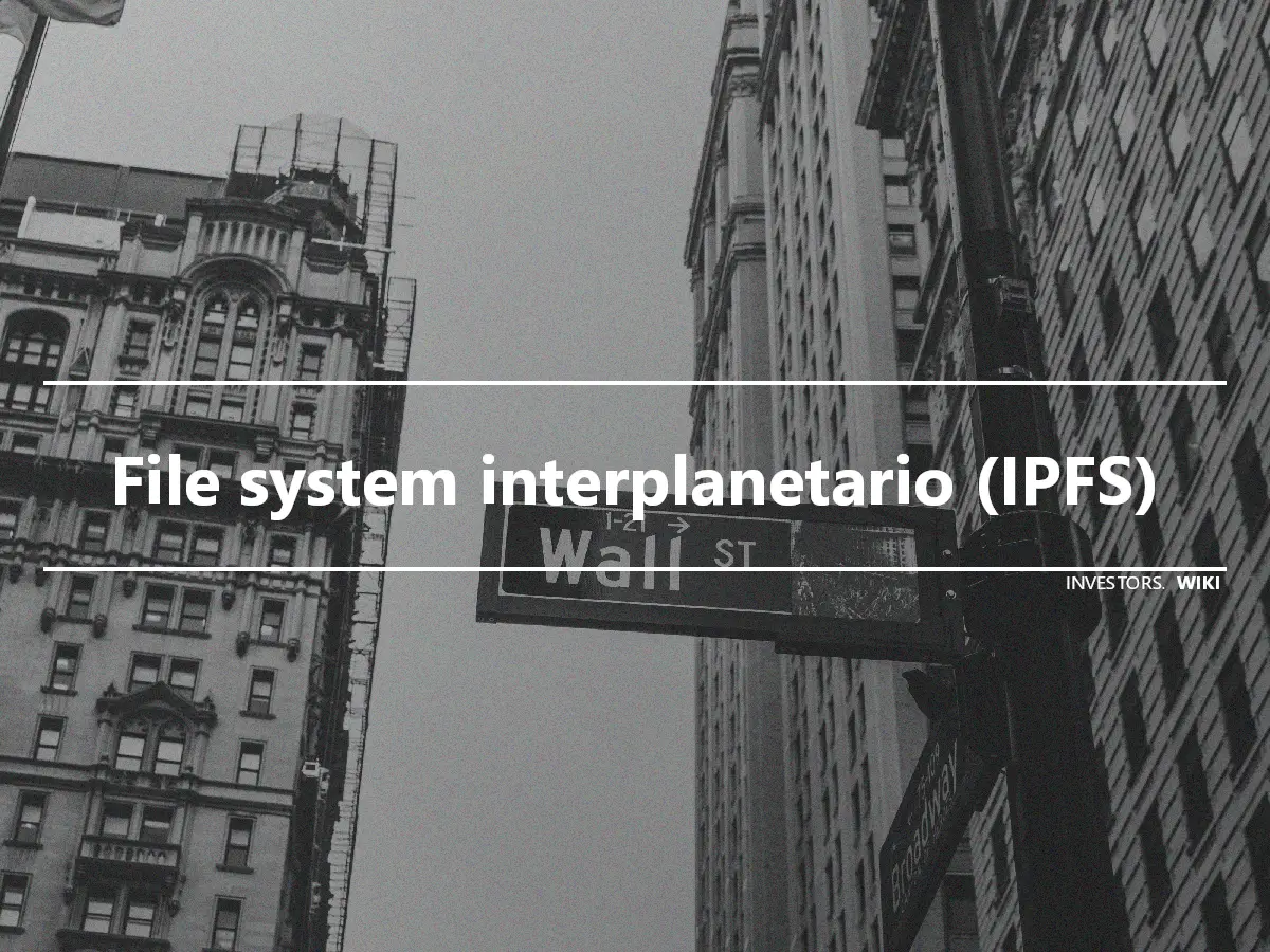 File system interplanetario (IPFS)