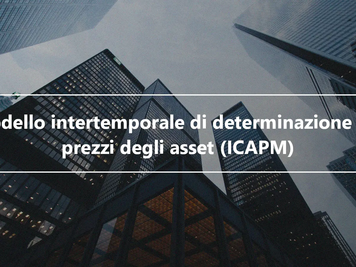 Modello intertemporale di determinazione dei prezzi degli asset (ICAPM)