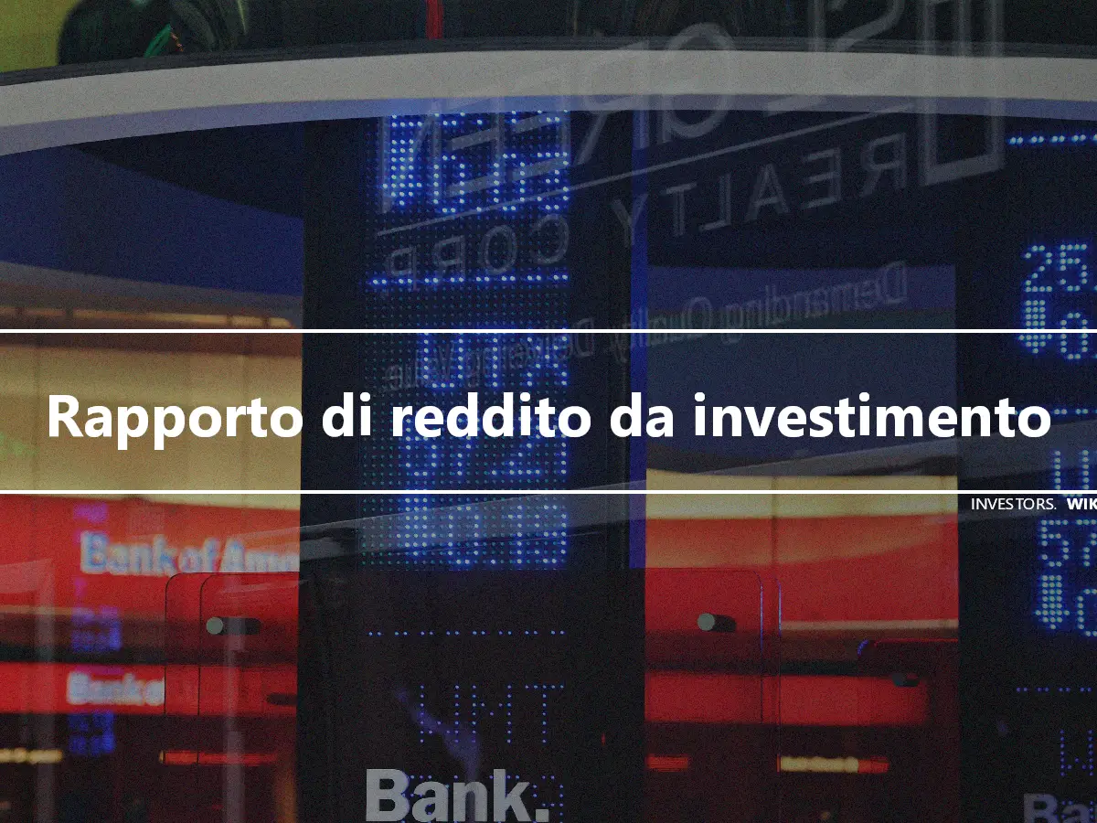 Rapporto di reddito da investimento