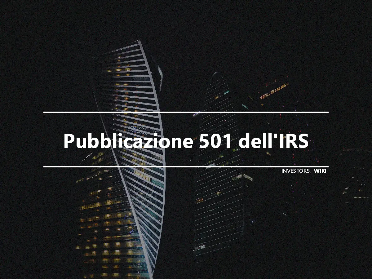 Pubblicazione 501 dell'IRS