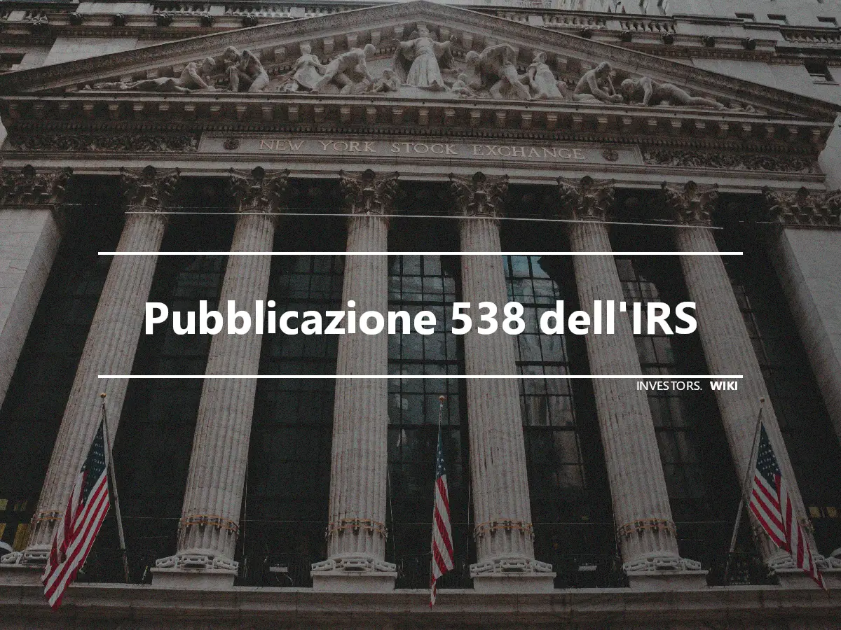 Pubblicazione 538 dell'IRS