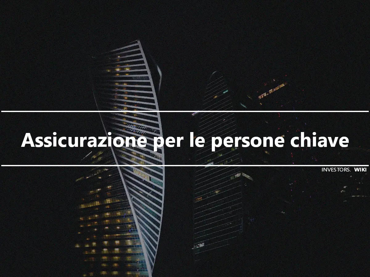 Assicurazione per le persone chiave