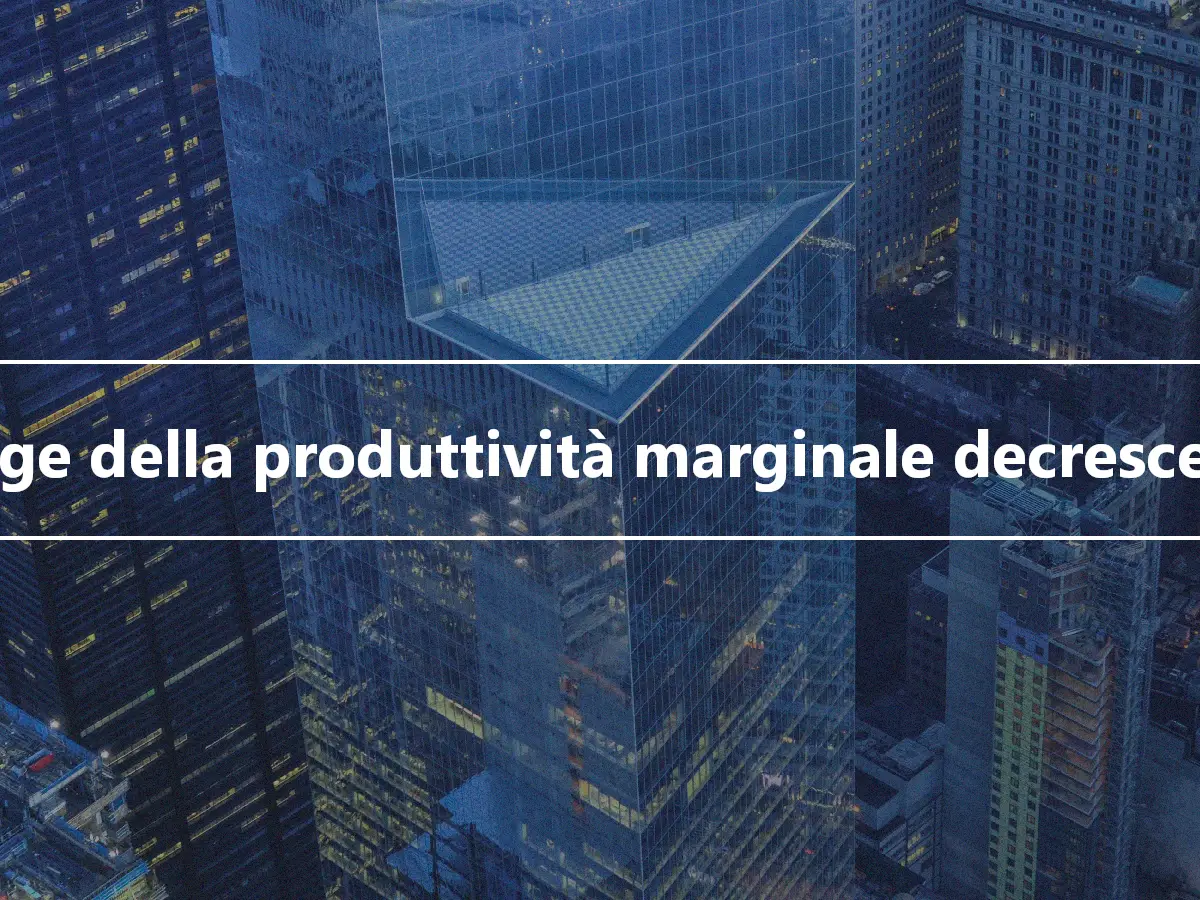 Legge della produttività marginale decrescente