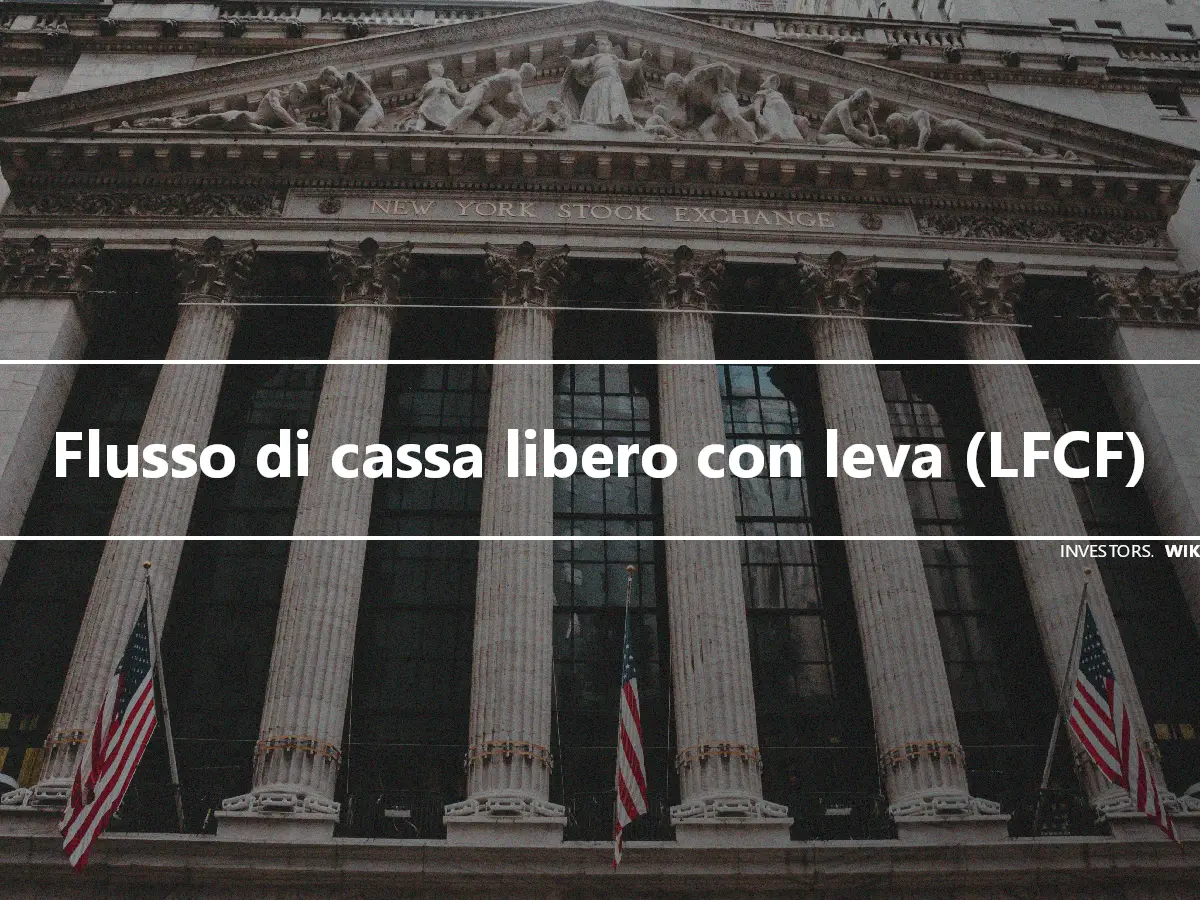 Flusso di cassa libero con leva (LFCF)