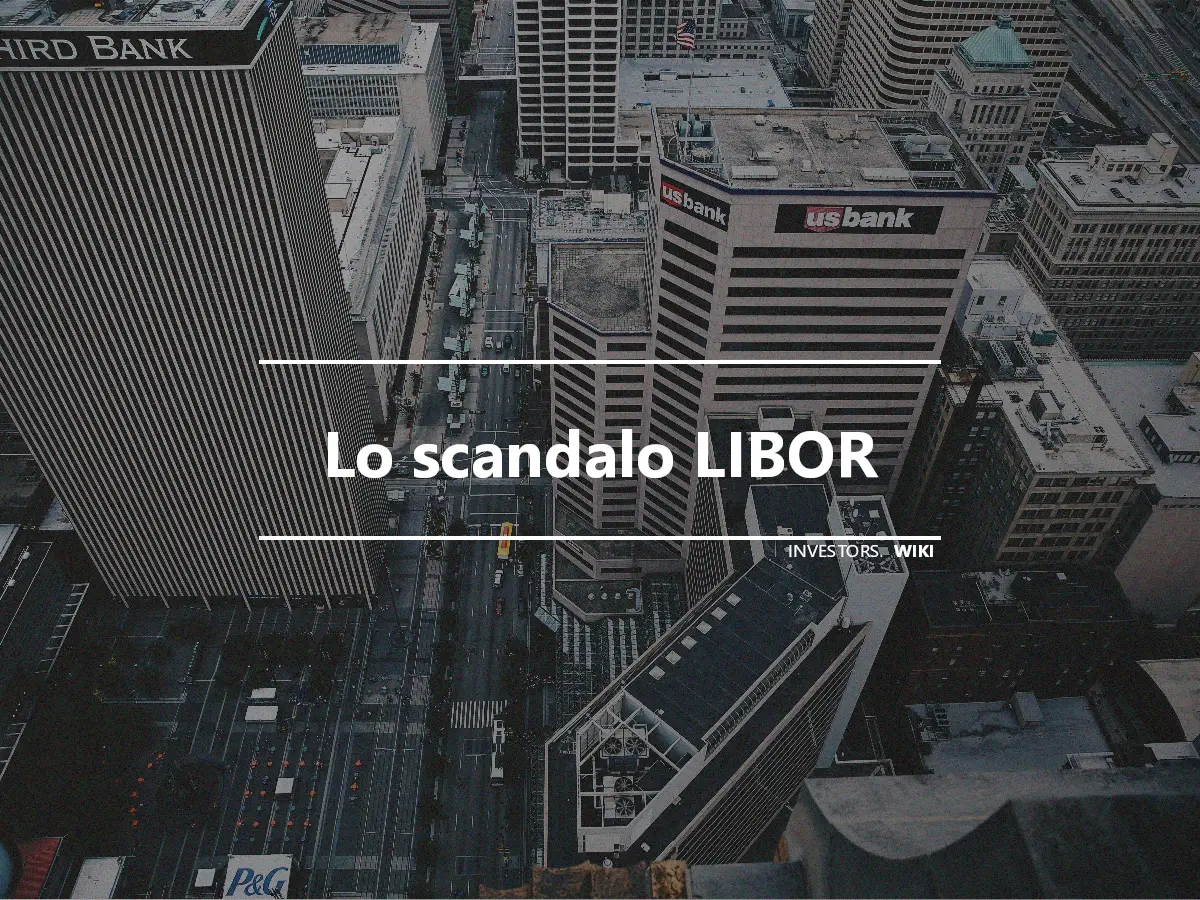 Lo scandalo LIBOR
