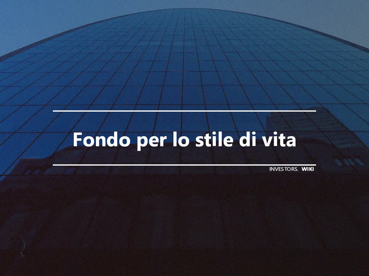 Fondo per lo stile di vita