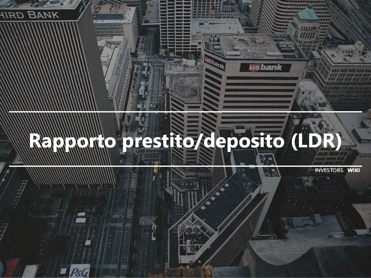 Rapporto prestito/deposito (LDR)