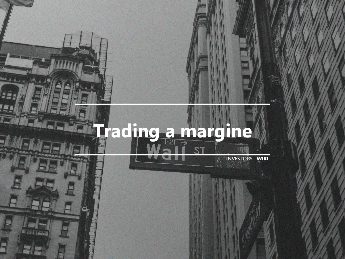 Trading a margine