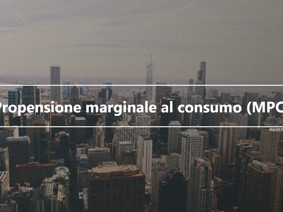 Propensione marginale al consumo (MPC)