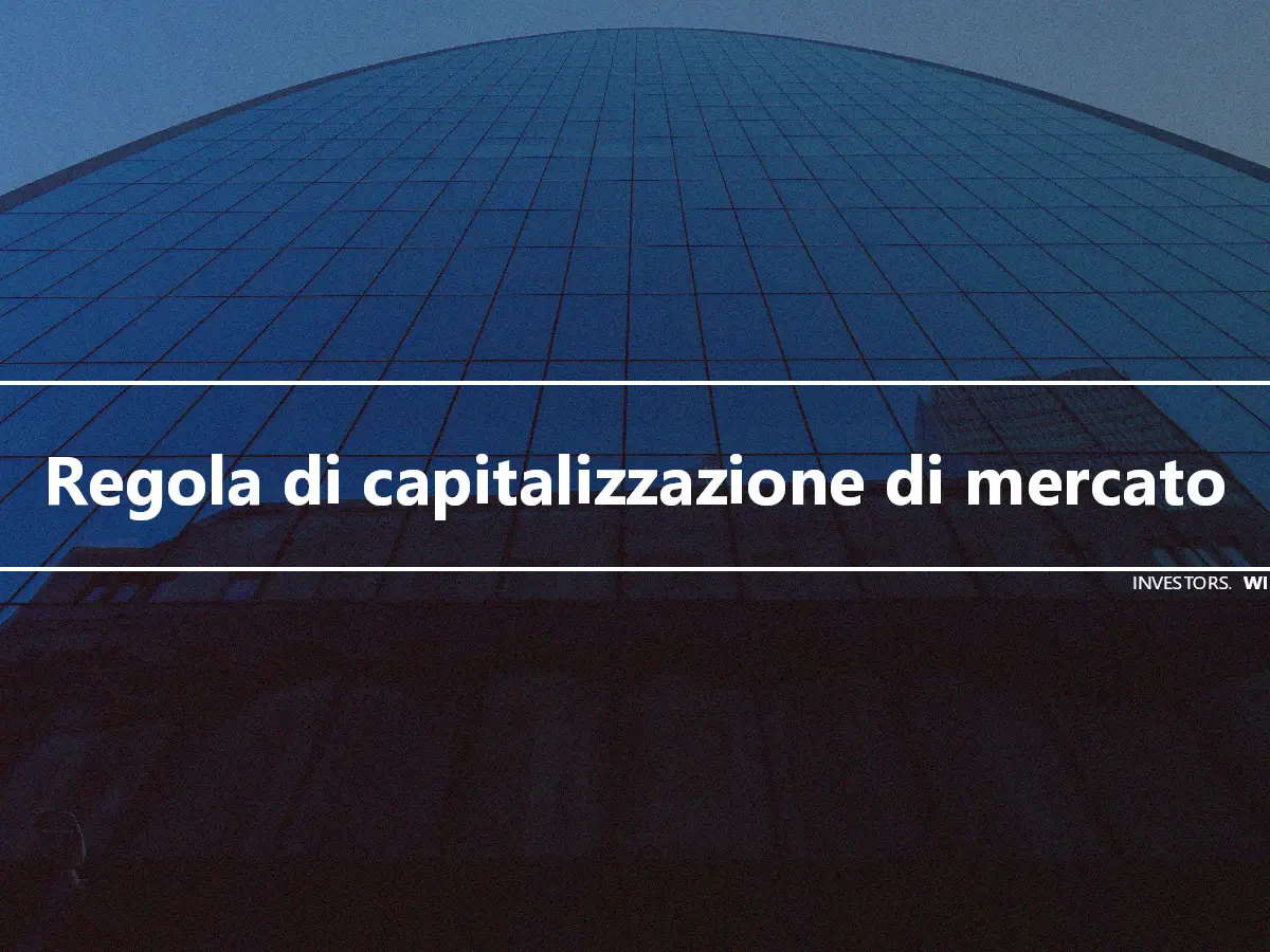 Regola di capitalizzazione di mercato