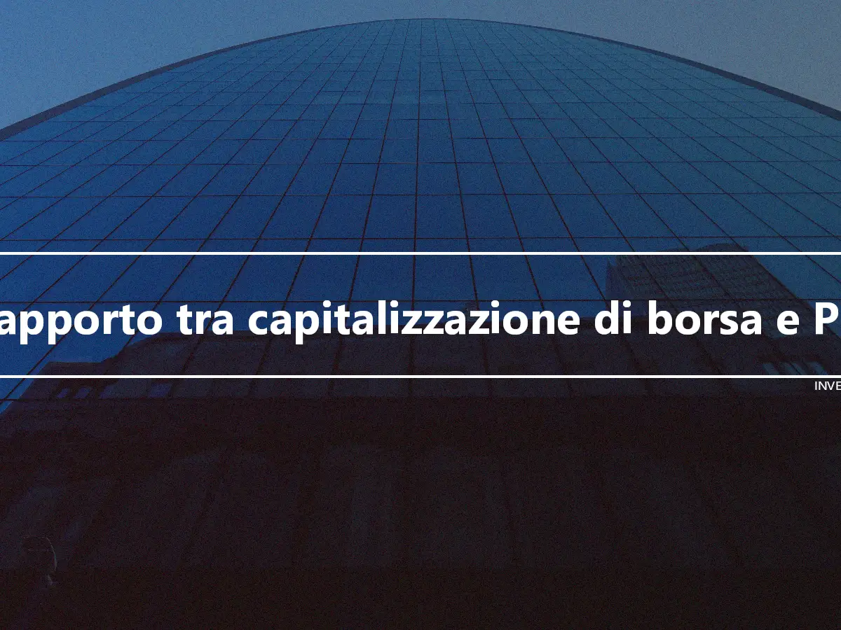 Rapporto tra capitalizzazione di borsa e PIL