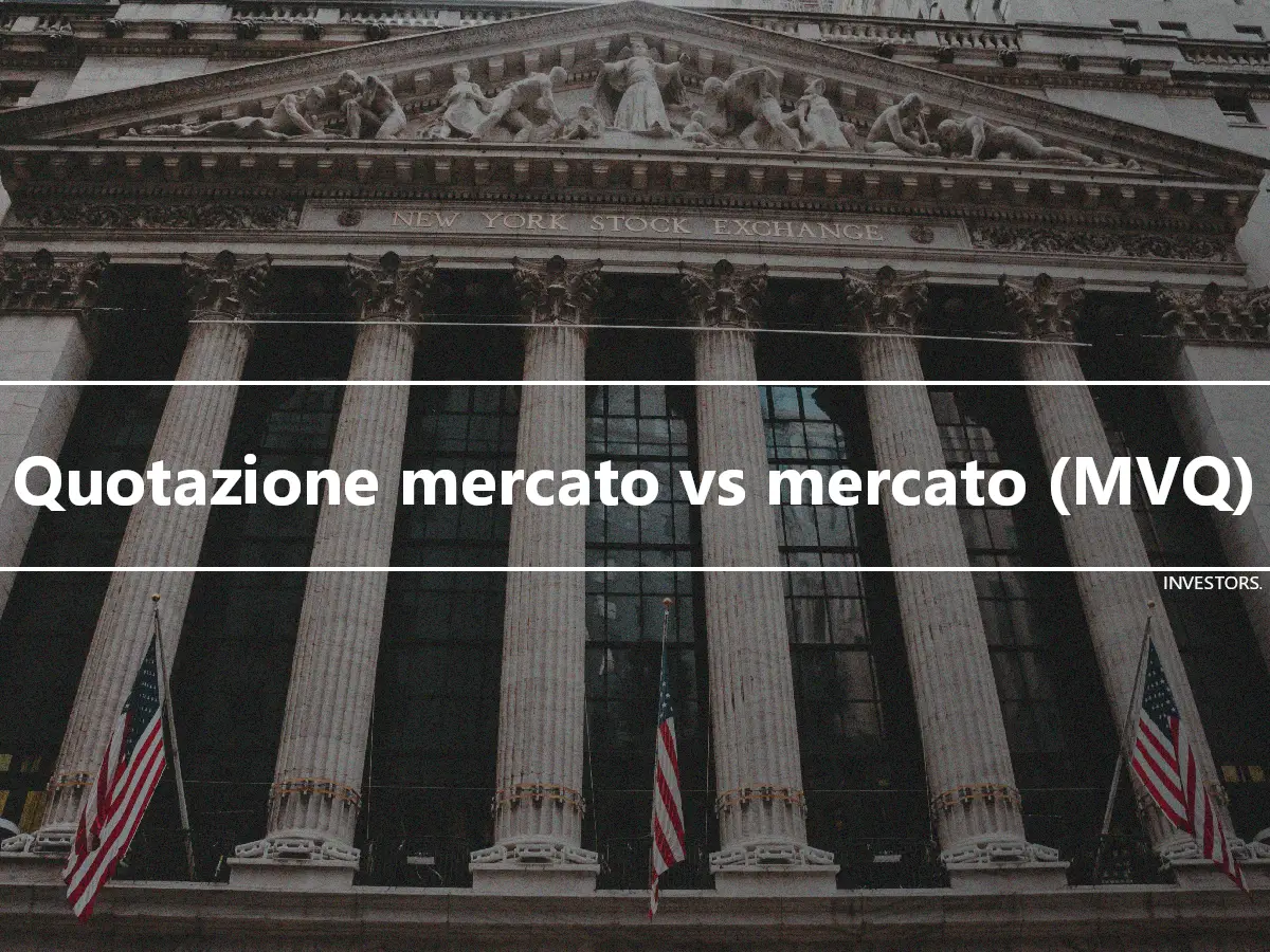 Quotazione mercato vs mercato (MVQ)